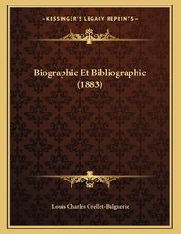 Cover image for Biographie Et Bibliographie (1883)