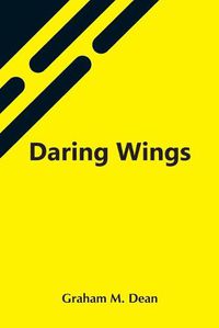 Cover image for Daring Wings
