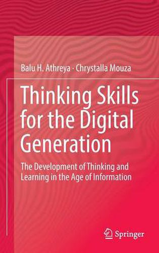 Cover image for Thinking Skills for the Digital Generation: The Development of Thinking and Learning in the Age of Information