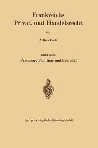 Cover image for Frankreichs Privat- Und Handelsrecht: Erster Band Personen-, Familien- Und Erbrecht