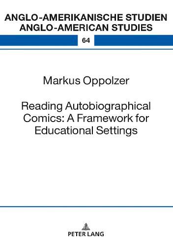 Cover image for Reading Autobiographical Comics: A Framework for Educational Settings