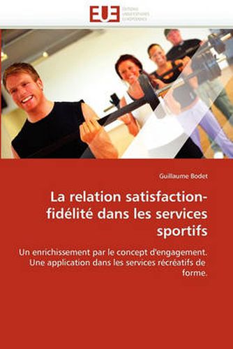 Cover image for La Relation Satisfaction-Fid Lit Dans Les Services Sportifs