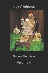 Cover image for Gnome Mountain: Volume 4 the Triad