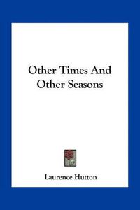 Cover image for Other Times and Other Seasons