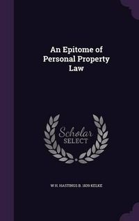 Cover image for An Epitome of Personal Property Law