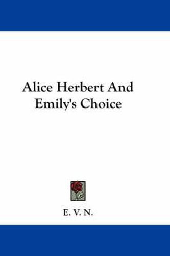 Alice Herbert and Emily's Choice