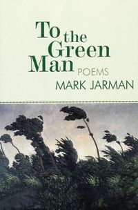 Cover image for To the Green Man: Poems