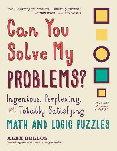 Cover image for Can You Solve My Problems?: Ingenious, Perplexing, and Totally Satisfying Math and Logic Puzzles