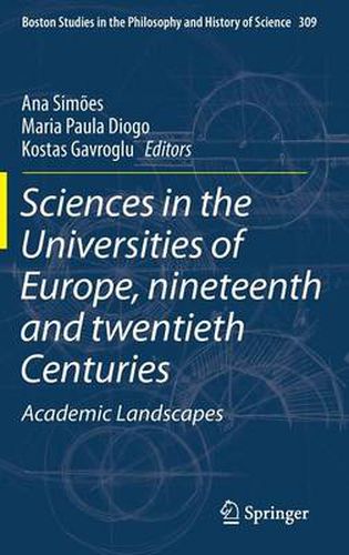 Cover image for Sciences in the Universities of Europe, Nineteenth and Twentieth Centuries: Academic Landscapes