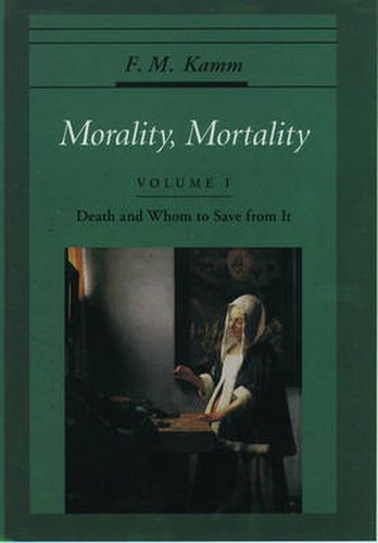 Cover image for Morality, Mortality: Volume I: Death and Whom to Save From It