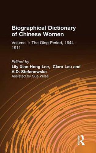 Cover image for Biographical Dictionary of Chinese Women: v. 1: The Qing Period, 1644-1911