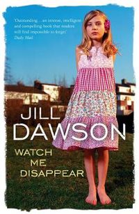 Cover image for Watch Me Disappear