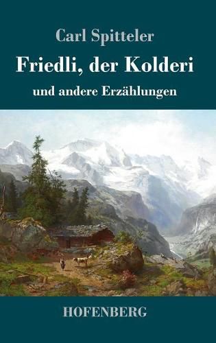 Cover image for Friedli, der Kolderi: und andere Erzahlungen