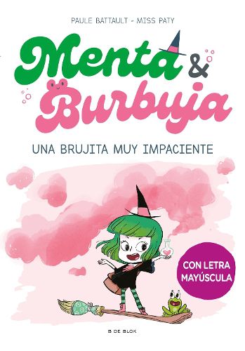 Cover image for Menta y Burbuja: Una brujita muy impaciente / Mint & Bubble: A Very Impatient Little Witch