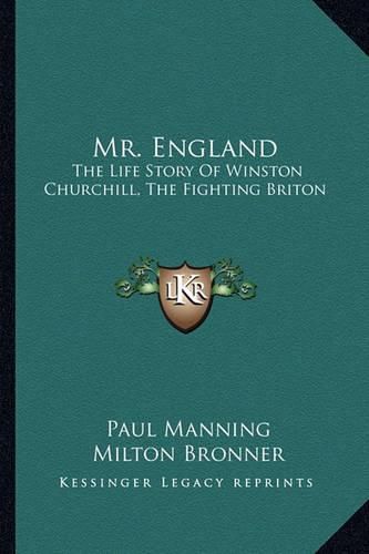 Mr. England: The Life Story of Winston Churchill, the Fighting Briton