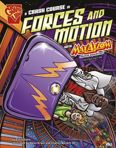 Cover image for A Crash Course in Forces and Motion with Max Axiom, Super Scientist (Graphic Science)