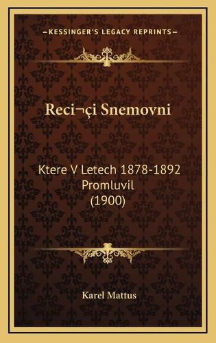 Recii Snemovni: Ktere V Letech 1878-1892 Promluvil (1900)