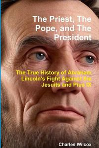 Cover image for The Priest, The Pope, and The President