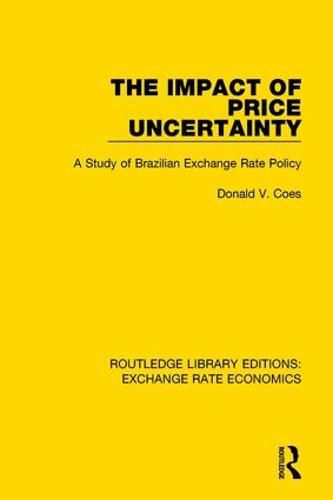 Cover image for The Impact of Price Uncertainty: A Study of Brazilian Exchange Rate Policy
