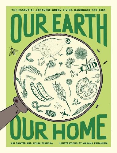 Cover image for Our Earth, Our Home: The Essential Japanese Green Living Handbook for Kids