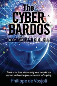 Cover image for The CyberBardos: Book 2 of I AM the Other