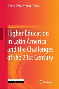 Cover image for Higher Education in Latin America and the Challenges of the 21st Century