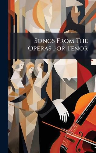 Cover image for Songs From The Operas For Tenor