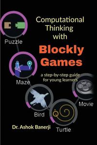 Cover image for Computational Thinking with Blockly Games