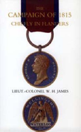 Cover image for Campaign of 1815 Chiefly in Flanders