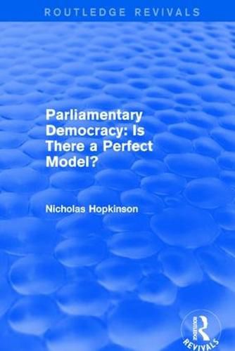 Cover image for Parliamentary Democracy: Is There a Perfect Model?: Is There a Perfect Model?