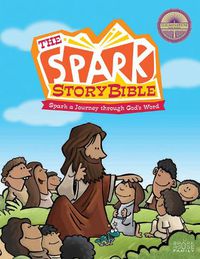 Cover image for The Spark Story Bible: Spark a Journey through God's Word, Family Edition