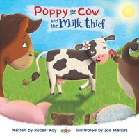 Cover image for Poppy the Cow and the Milk Thief