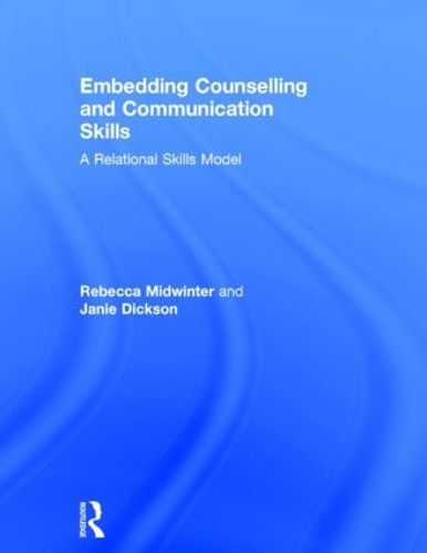 Embedding Counselling and Communication Skills: A Relational Skills Model