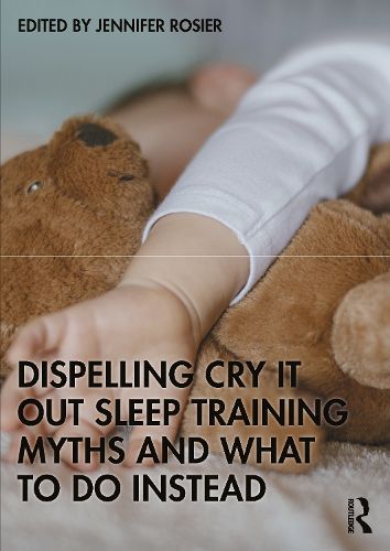 Cover image for Dispelling Cry-It-Out Sleep Training Myths and What to Do Instead