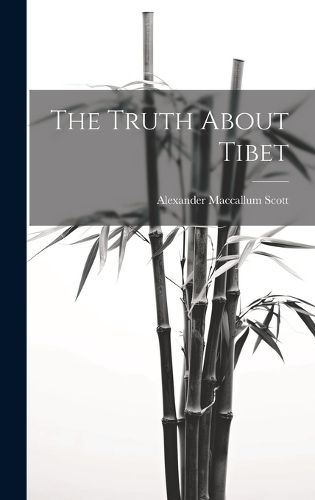 Cover image for The Truth About Tibet