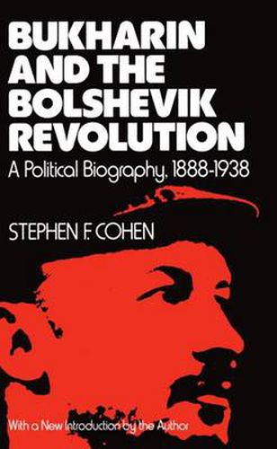 Cover image for Bukharin and the Bolshevik Revolution: A Political Biography, 1888-1938