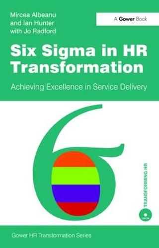 Six Sigma in HR Transformation: Achieving Excellence in Service Delivery