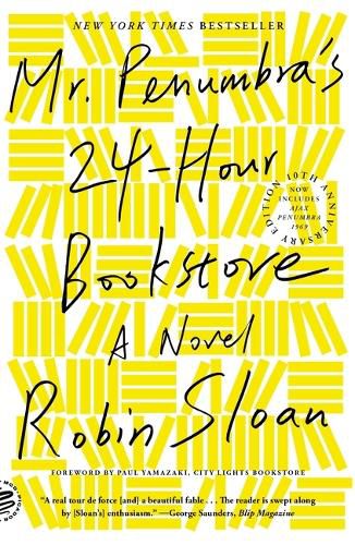 Mr. Penumbra's 24-Hour Bookstore (10th Anniversary Edition)