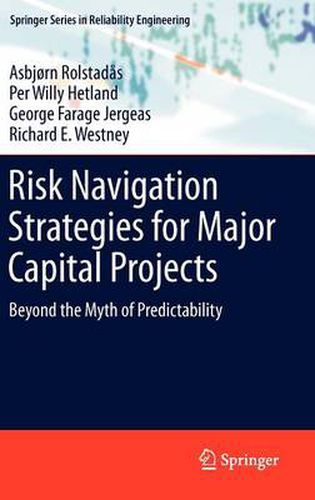 Cover image for Risk Navigation Strategies for Major Capital Projects: Beyond the Myth of Predictability