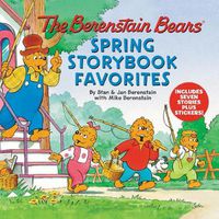 Cover image for The Berenstain Bears Spring Storybook Favorites