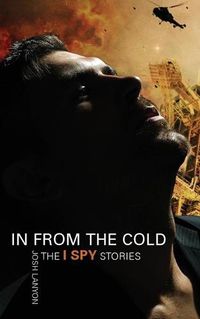 Cover image for In From the Cold: The I Spy Stories