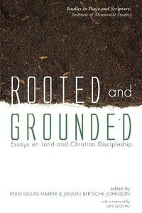 Cover image for Rooted and Grounded: Essays on Land and Christian Discipleship