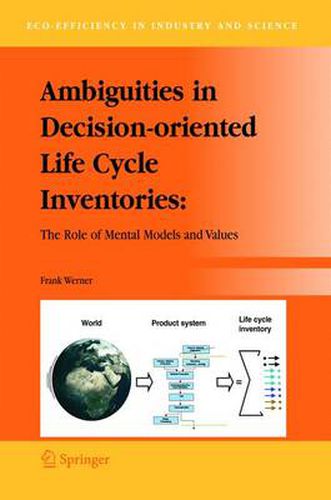 Cover image for Ambiguities in Decision-oriented Life Cycle Inventories: The Role of Mental Models and Values