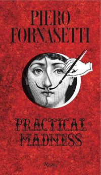 Cover image for Piero Fornasetti: Practical Madness