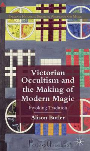 Cover image for Victorian Occultism and the Making of Modern Magic: Invoking Tradition