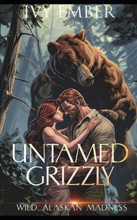 Cover image for Untamed Grizzly
