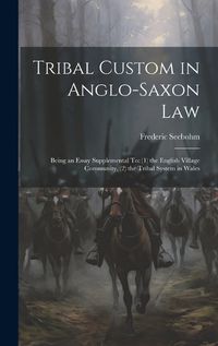 Cover image for Tribal Custom in Anglo-Saxon Law