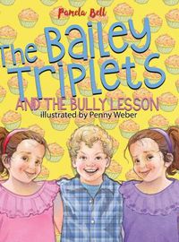 Cover image for The Bailey Triplets and The Bully Lesson