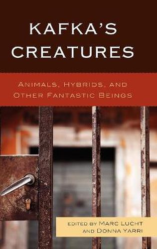 Kafka's Creatures: Animals, Hybrids, and Other Fantastic Beings