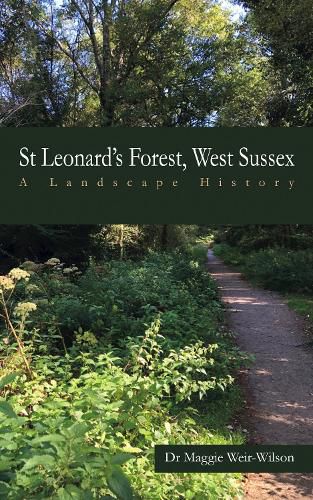 Cover image for St Leonard's Forest, West Sussex: A Landscape History